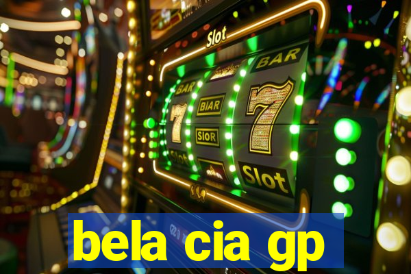 bela cia gp